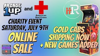 Arcade1up + American Red Cross Charity Event and iiRcade Gold cabs arriving in people's homes