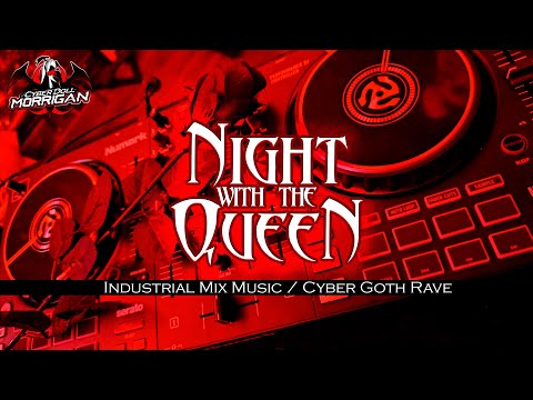 🌙Night With the Queen👑🦇INDUSTRIAL MIX MUSIC🦾🔥Cyber Goth Rave by DJ Cyber Doll Morrigan