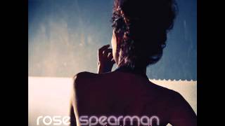 Rose Spearman - Ain't Getting Better