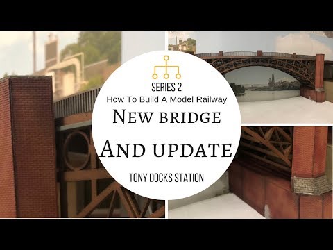New Bridge & Update | Building A Model Railway