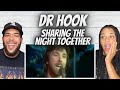 RICHNESS!| FIRST TIME HEARING Dr  Hook - Sharing The Night Together REACTION