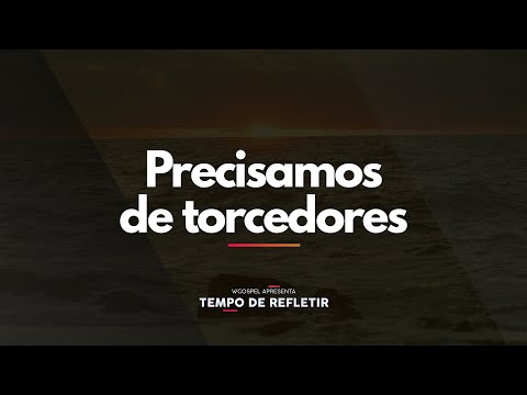 [Tempo de Refletir] Precisamos de torcedores