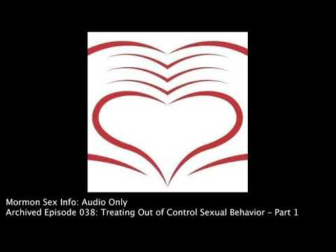 038: Treating Out of Control Sexual Behavior – Part 1