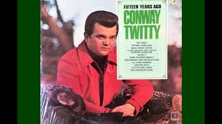 Conway Twitty - She Can Only See The Good In Me
