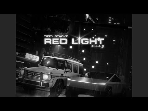 Tizzy Stackz x Pilla B - Red Light (Slowed)