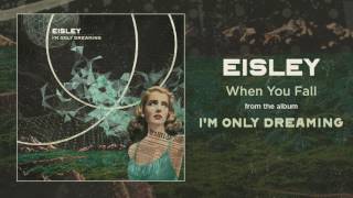 Eisley "When You Fall"