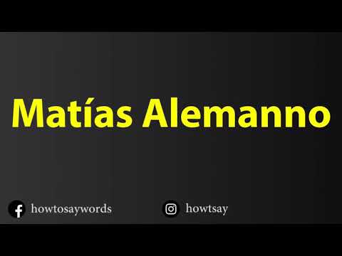 How To Pronounce Matias Alemanno