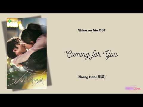 Coming for you - Zhang Hao (章昊) {骄阳似我 Shine on Me OST} Eng/Indo Translation
