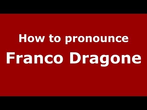 How to pronounce Franco Dragone (Italian/Italy) - PronounceNames.com