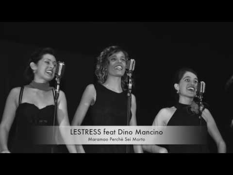 LESTRESS feat Dino Mancino " Maramao perchè sei morto "   teatro dell' Olivo