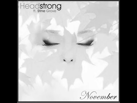 Headstrong - November ft Stine Grove (Progressive Radio Edit) (Official Video)