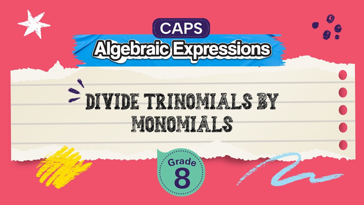 Divide Trinomials by Monomials