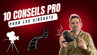 10 CONSEILS PRO pour Vidéaste