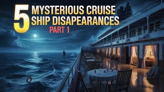 Mysterious Cruise Ship Disappearances (Episode 1)