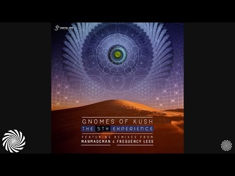 Gnomes Of Kush - The 5th Experience (Manmademan Remix)