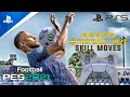 eFootball 2023 & PES 2021-All New & Best Skills Tutorial-PS5/PS4
