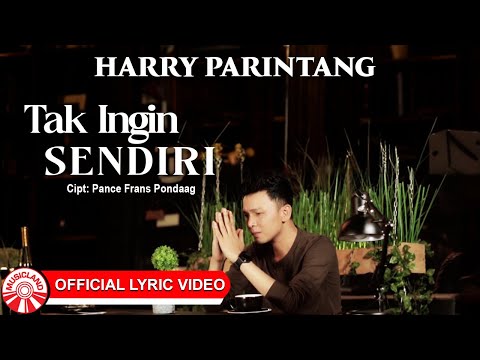 Harry Parintang - Tak Ingin Sendiri | Slow Rock Indonesia Bikin Baper [Official Lyric Video HD]