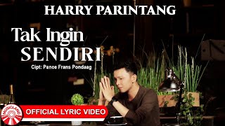 Download lagu Harry Parintang - Tak Ingin Sendiri | Slow Rock Indonesia Bikin Baper [ Lyric Video HD] mp3