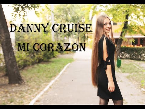 Danny Cruise - Mi corazon ( Official video )