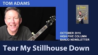 Tear My Stillhouse Down - Gillian Welch - Tom Adams Banjo