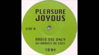 (2004) Pleasure - Joyous [DJ Harvey Re-Edit Mix]