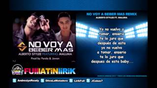 Video - Alberto Style Ft Maluma   No Voy A Beber Mas Official Remix)
