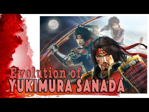 The Evolution of Yukimura Sanada (Samurai Warriors)