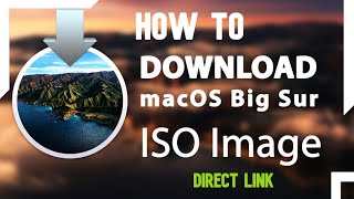 How to Download macOS Big Sur ISO Image - Direct L