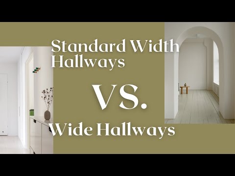 Wide Hallways vs Standard Width Hallways