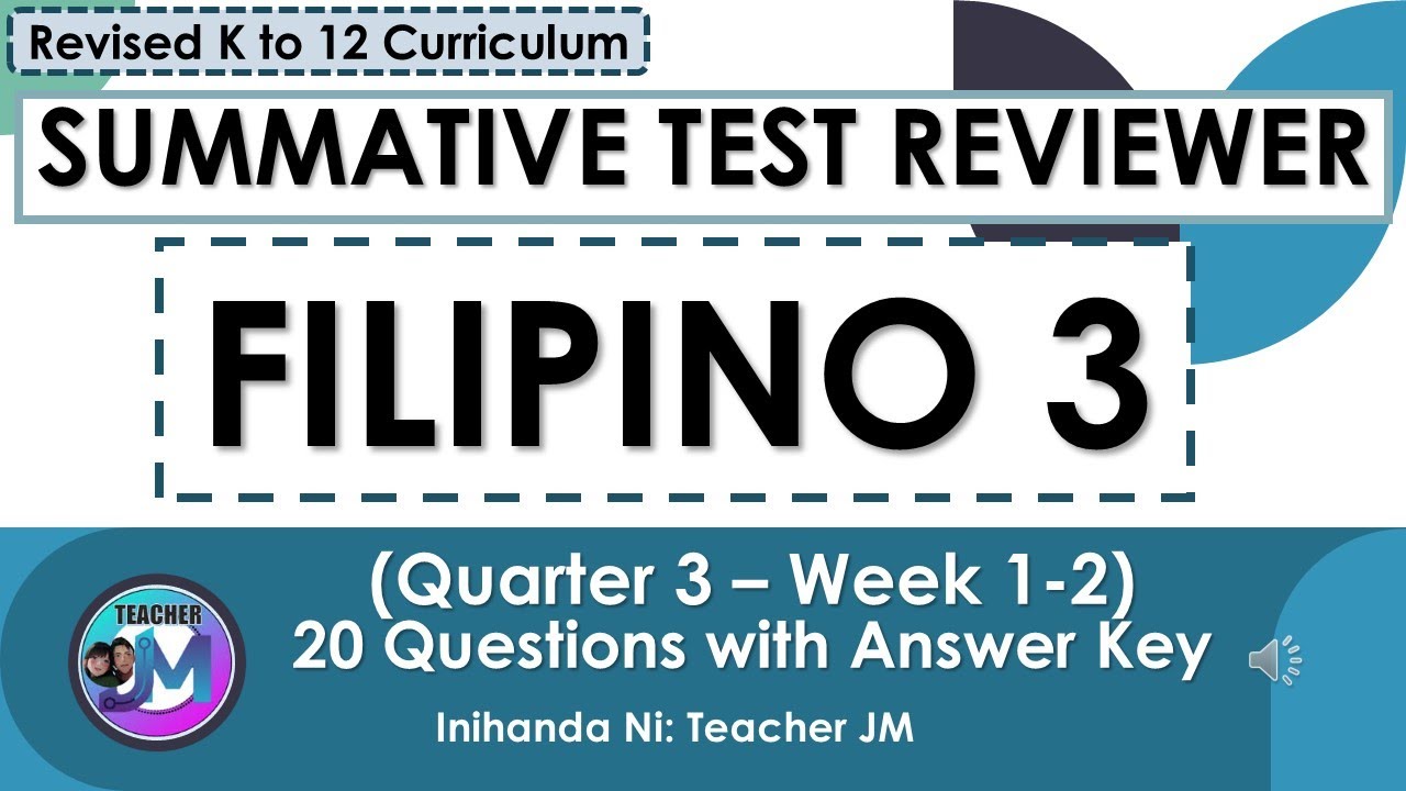 FILIPINO 3 QUARTER 3 WEEK 1 AND 2 SUMMATIVE TEST REVIEWER