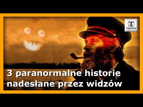 3 Paranormalne historie nadesłane przez widzów