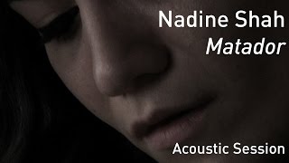 # 698 Nadine Shah - Matador (Acoustic Session)