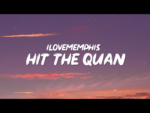 ​iLoveMemphis - Hit The Quan (Lyrics) I think we got a winner People want to dap it up