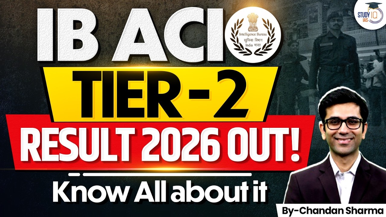 IB ACIO Tier 2 Result 2026 Out! | Cut Off, Next Process & Complete Details | StudyIQ IAS