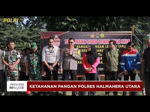 PRESISI UPDATE : KETAHANAN PANGAN POLRES HALMAHERA UTARA 01/03/2025 (21.00)
