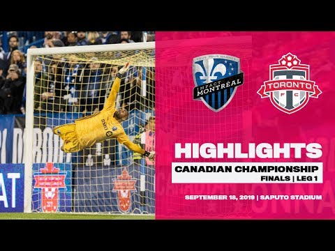 Montreal Impact vs Toronto FC [Finals, Leg 1 Highl...