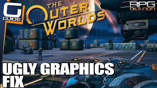 How to fix blurry and ugly graphics on PC (must have Mod) - OUTER WORLDS