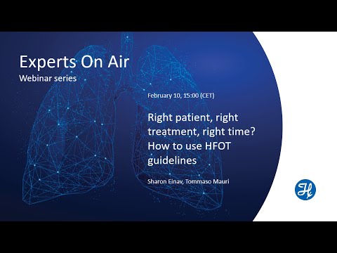 Experts On Air: HFNC - Right patient, right treatment, right time