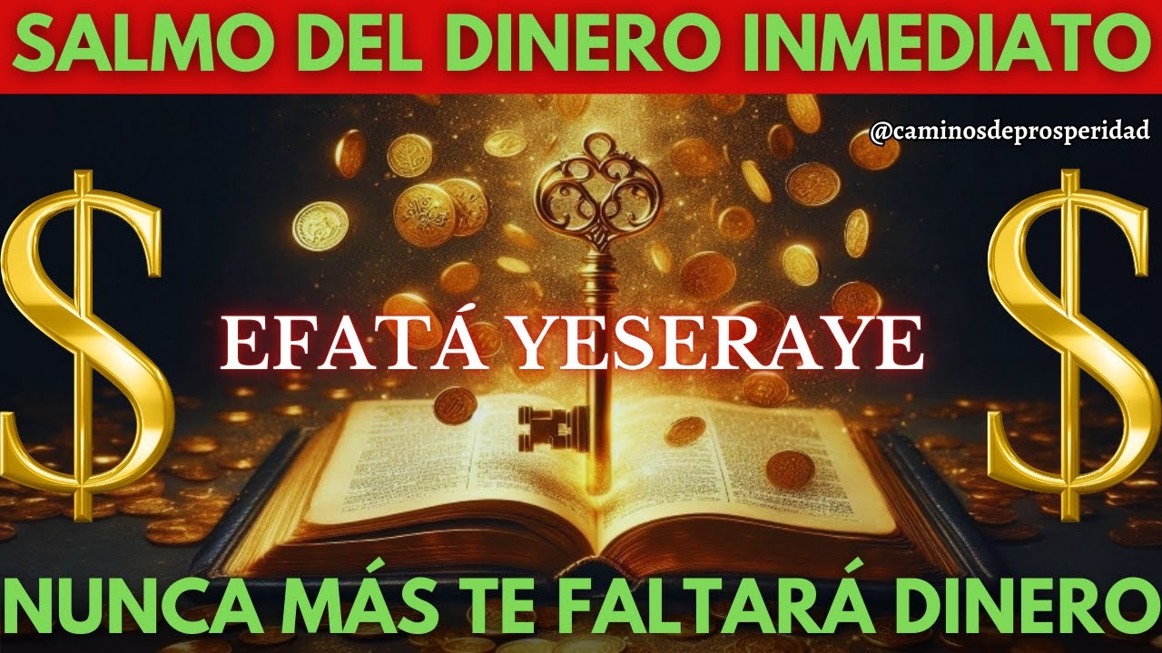 🌟EFATÁ YESERAYE: RECITA ESTE SALMO Y EXTERMINA LA POBREZA💰LA RIQUEZA FLUIRÁ Y EL DINERO NO FALTARÁ💰💸