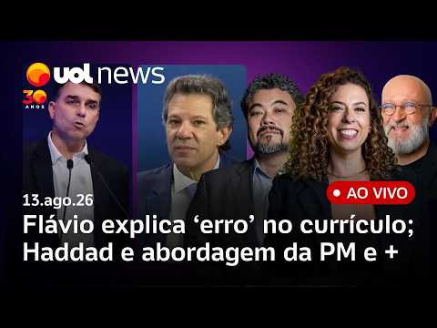 Flávio Bolsonaro fala após ‘erro’ no currículo; Dino diz que sofre ‘injustiças’; Haddad e ação da PM