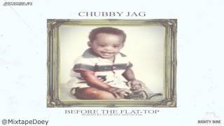 Chubby Jag - Before The Flat Top ( Full Mixtape) (+ Download Link )