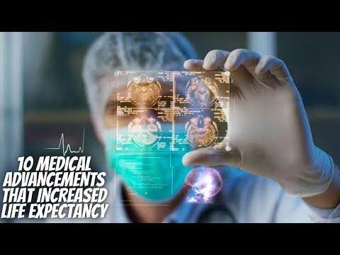 10 MEDICAL ADVANCEMENTS THAT INCREASED LIFE EXPECTANCY
