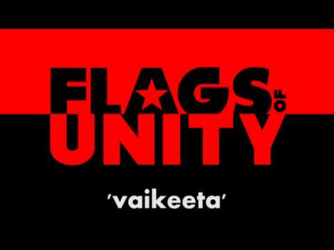 Flags of Unity : Vaikeeta