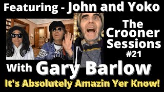 SO FUNNY!!!   Gary Barlow and John and Yoko -  Crooner Sessions #21