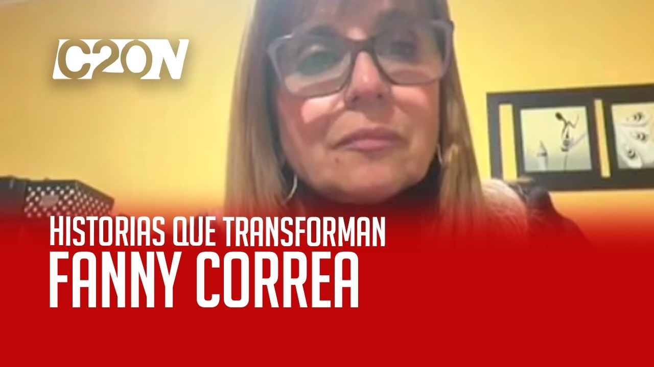 C20 Noticias | Historias que transforman - Fanny Correa