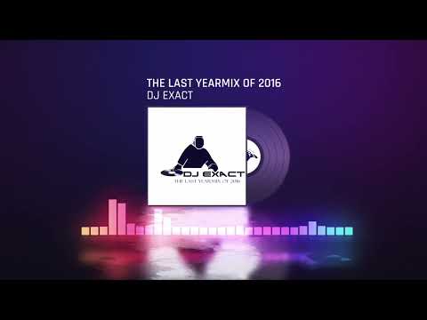 Dj. Exact - The Last Yearmix of 2016