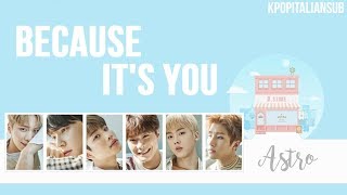 Download lagu [SUB ITA] ASTRO - Because it's you mp3