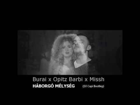 Burai x Opitz Barbi x Missh - Háborgó mélység (DJ Cupi Bootleg)