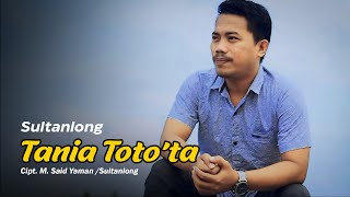 Download lagu Lagu Bugis Abadi - TANIA TOTO'TA - Cipt. M. Said Yaman / Sultanlong mp3 Download lagu Lagu Bugis Abadi - TANIA TOTO'TA - Cipt. M. Said Yaman / Sultanlong mp3