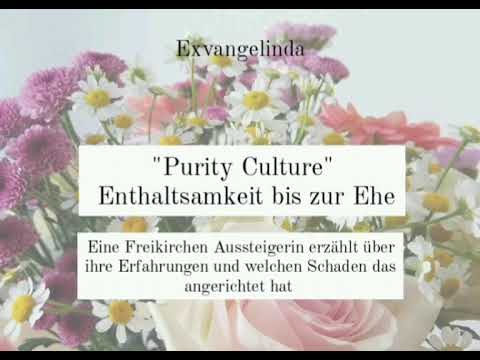 Purity Culture: The pressure to live a life of abstinence. A former member of a free church reports.